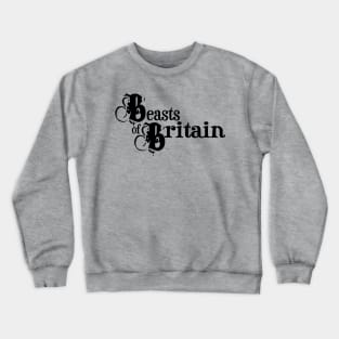 Beasts of Britain (black logo) Crewneck Sweatshirt